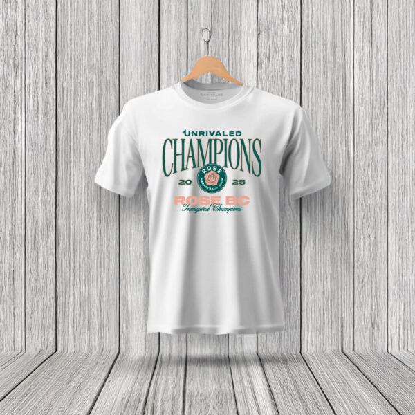 Unrivaled Rose BC Inaugural Champions T-Shirt