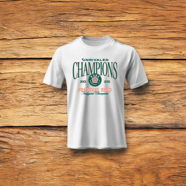 Unrivaled Rose BC Inaugural Champions T-Shirt